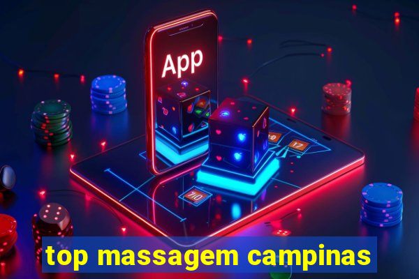 top massagem campinas